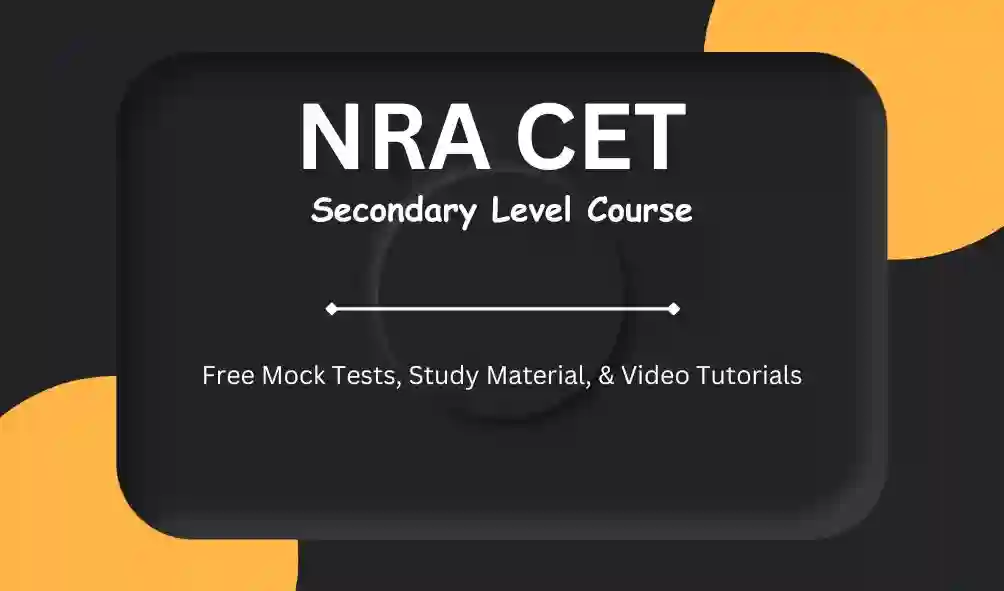 NRA CET Secondary Free Course