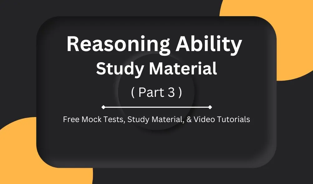 Reasoning Ability Study Material Part 3